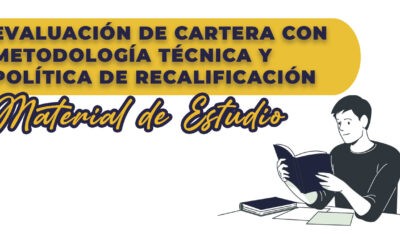 Material – Evaluación de Cartera con Metodología Técnica y Política de Recalificación