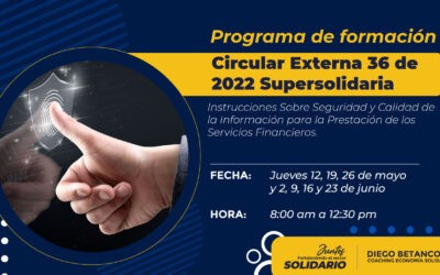 Material | 📚 Programa de formación 💻Circular Externa 36 de 2022 Supersolidaria SEGURIDAD Y CALIDAD DE LA INFORMACIÓN PARA LA PRESTACIÓN DE LOS SERVICIOS FINANCIEROS