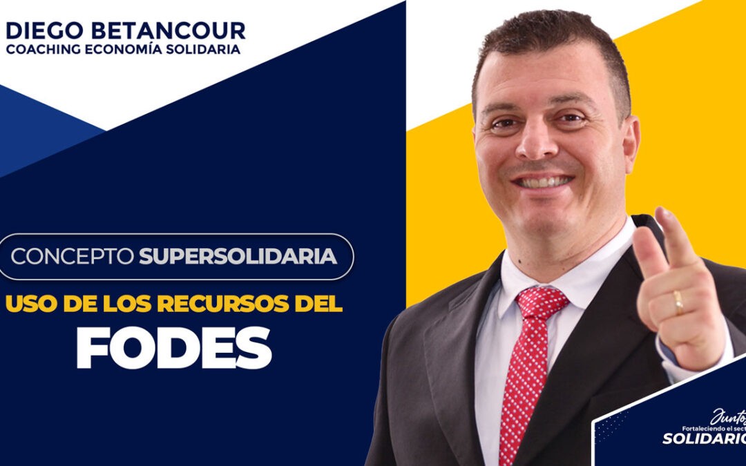 Concepto SUPERSOLIDARIA uso de los recursos del FODES