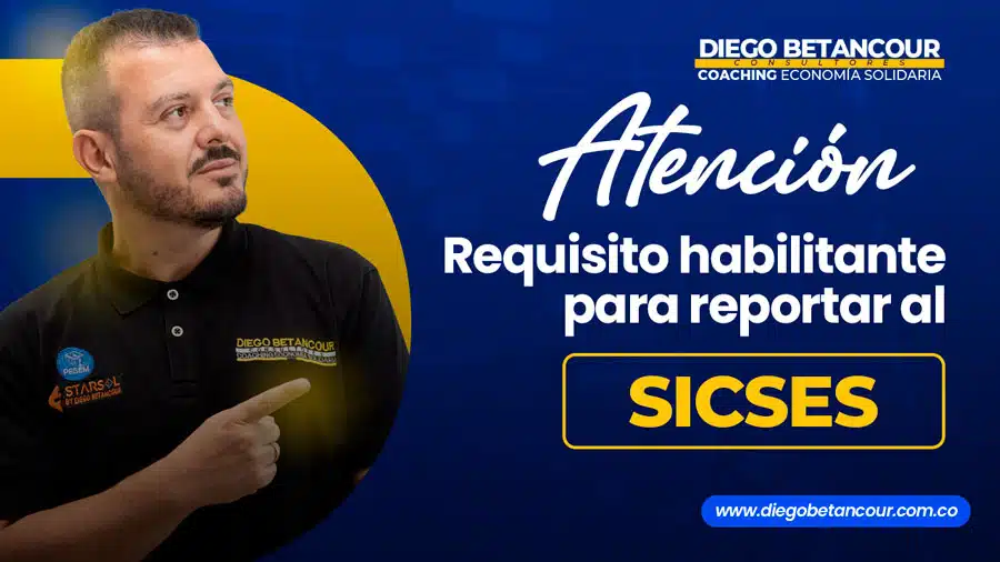 ⚠️ Atención: Requisito habilitante para reportar al SICSES