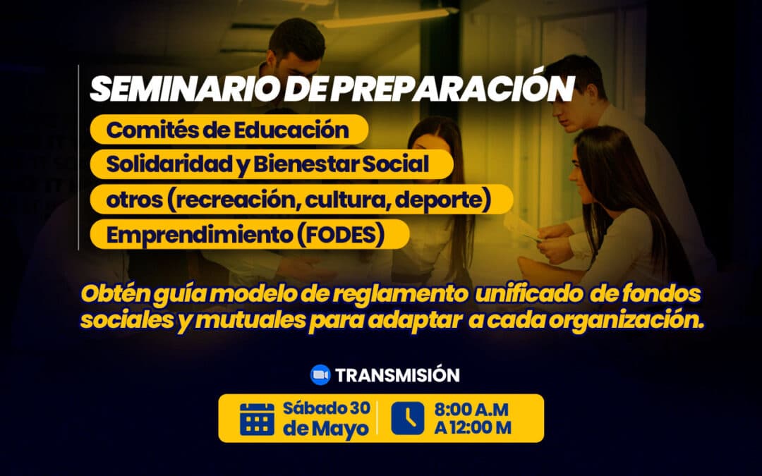 SEMINARIO – Preparación Comités de Educación, Solidaridad y Bienestar Social y otros (recreación, cultura, deporte), Emprendimiento (FODES)