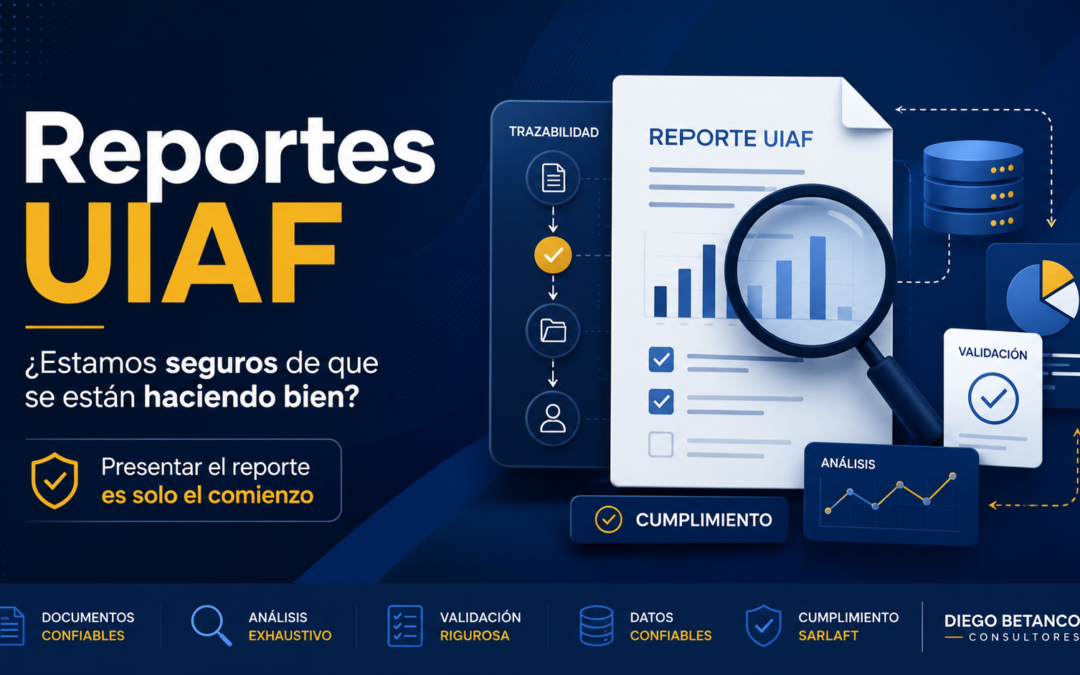 Reportes UIAF: ¿estamos seguros de que se están haciendo bien?