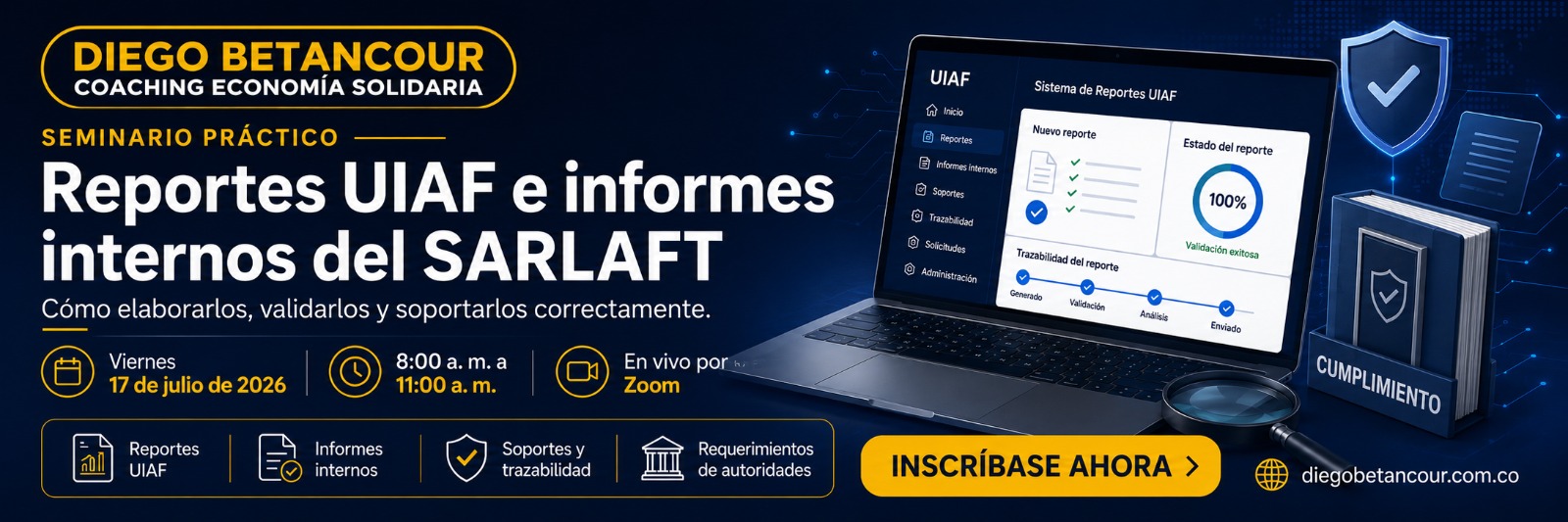 Seminario Práctico · Reportes UIAF e informes internos del SARLAFT · Viernes 17 de julio 2026