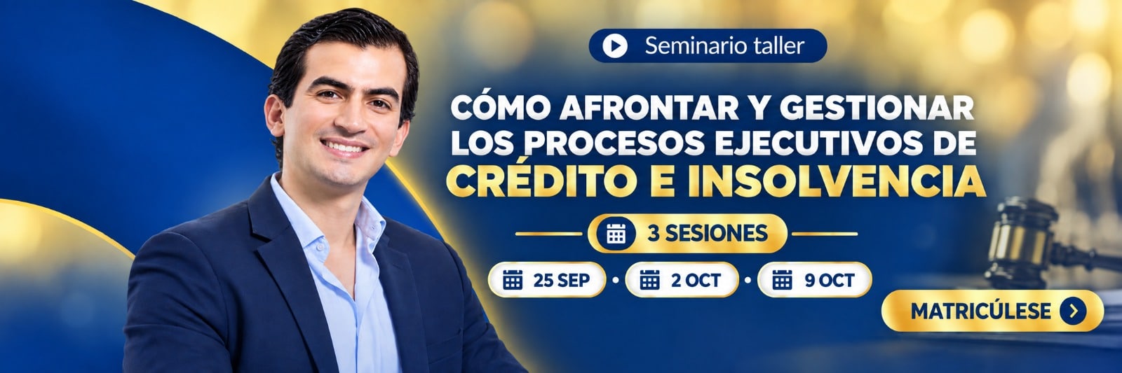 Dominio Integral del Proceso Ejecutivo en Créditos e Insolvencia · Ley 2445 de 2025 · Programa de 3 sesiones