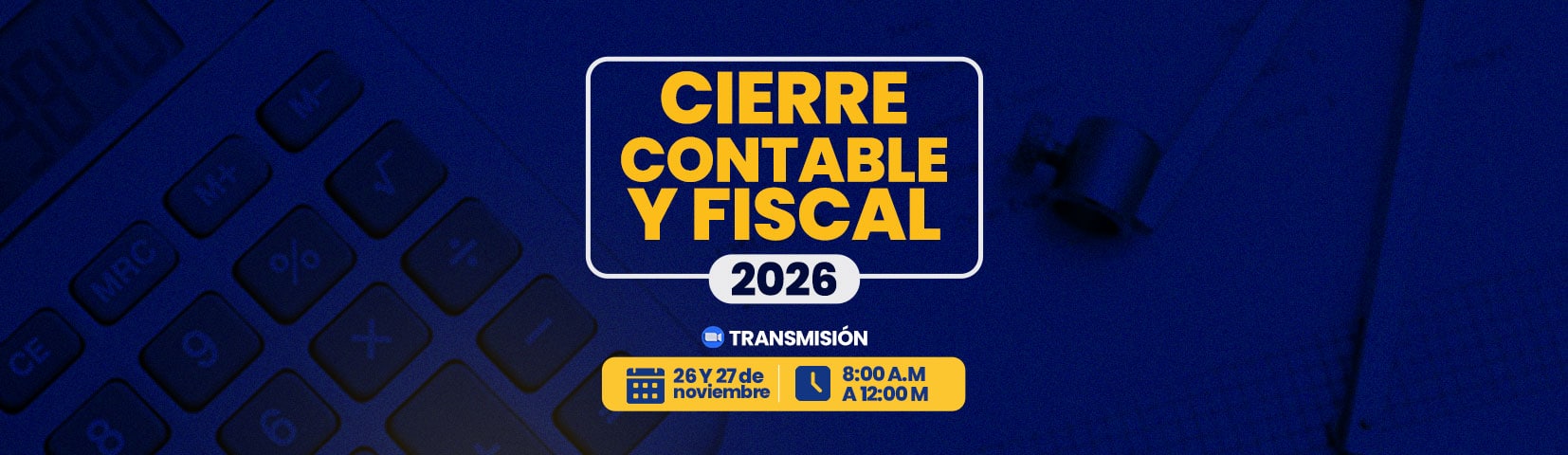 Seminario Cierre Contable y Fiscal 2026 · Jueves 26 y Viernes 27 de noviembre